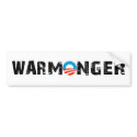 Obama War Monger Bumper Sticker bumper stickers