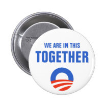 Obama We Are In This Together Button buttons
