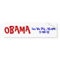 Obama Wins 2012 Yes We Did Again Bumper Sticker
