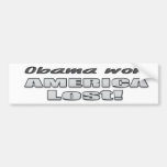 Obama Won, America Lost! Bumper Sticker
