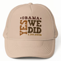 OBAMA YES WE DID 1.20.09 - hat