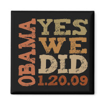 OBAMA YES WE DID 1.20.09 - square magnet