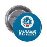 Obama - Yes We Did AGAIN Buttons