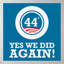 Obama - Yes We Did AGAIN Posters