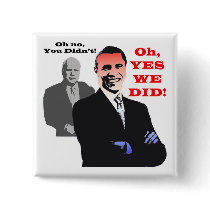 Obama YES WE DID Pinback Buttons