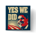 Obama Yes We DId button