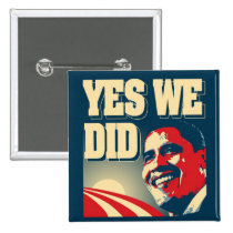 Obama Yes We DId button buttons