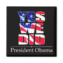 OBAMA Yes We DID Flag -  Square Magnet