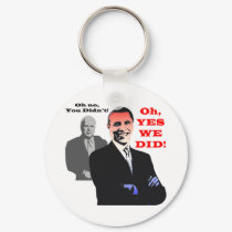 Obama YES WE DID keychains