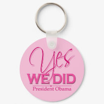 Obama YES We Did Pink - Keychain