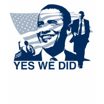 Obama Yes We Did T-Shirt