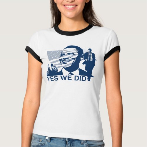 Obama Yes We Did T-Shirt shirt