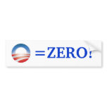 Obama=Zero! Bumper Stickers