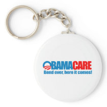Obamacare - Bend over here it comes Key Chains