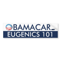 Obamacare Eugenics 101 Bumper Stickers