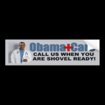 ObamaCare: Shovel Ready bumper stickers