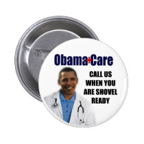 ObamaCare: Shovel Ready buttons