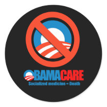 Obamacare - Socialized medicine = death Round Stickers