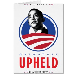 OBAMACARE UPHELD CARD