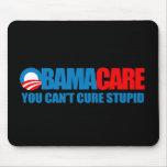 Obamacare - You can't cure stupid Mousepad