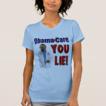 ObamaCare: "You Lie!" T Shirt