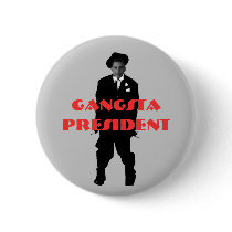 obamagangsta, Gangsta President buttons