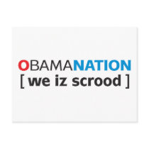 OBAMANATION - we is scrood Post Card