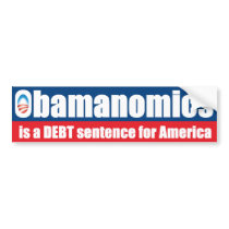 Obamanomics - Debt Sentence Bumper Sticker