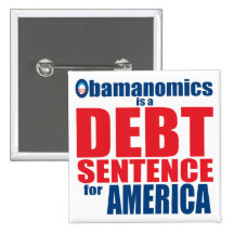 Obamanomics - Debt Sentence Pinback Buttons