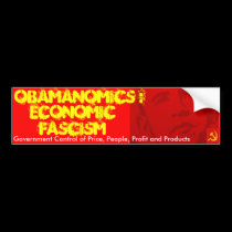 Obamanomics: Economic Fascism bumper stickers by murphycd2 Obamanomics: Economic Fascism bumper stickers