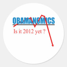 Obamanomics - is it 2012 yet stickers