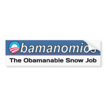 Obamanomics - The Obamanable Snow Job Bumper Stick