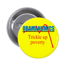 Obamanomics - Trickle up poverty Buttons