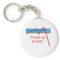 Obamanomics - Trickle up poverty Key Chain