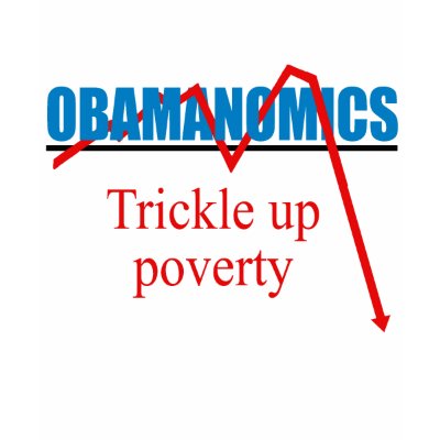 Obamanomics - Trickle up poverty tee shirt