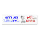 ObamaPinnochio, GIVE ME LIBERTY..., NOT DEBT! bumper stickers by tjc3rd ObamaPinnochio, GIVE ME LIBERTY..., NOT DEBT! bumper stickers