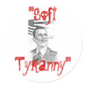 ObamaPinnochio, "Soft, Tyranny" stickers by tjc3rd ObamaPinnochio, "Soft, Tyranny" stickers