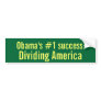 Obama's #1 success: Dividing America Bumper Stickers