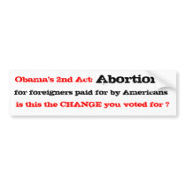 Obama's 2nd Act Abortions bumper stickers