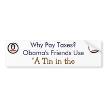 Obama's Acorn Friends use a Tin in the Backyard Bumper Sticker