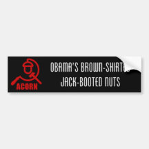 Obama's Brown-Shirted Jack-Booted Nuts Bumper Stickers