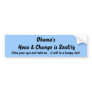 Obama's Hoax & Change is Reality, Close your ey... Bumper Sticker