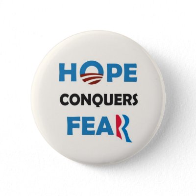 Obama's HOPE conquers Romney's FEAR Pinback Button