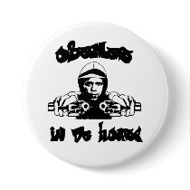 Obamas In Da House Button