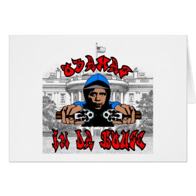 Obamas In Da House Card by calroofer