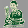 Obama's Irish Pub T-Shirt Obama's Irish Pub T-Shirt