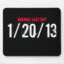 OBAMAS LAST DAY, 1/20/13 MOUSE PAD