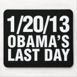 Obamas Last Day 1/20/13 Mouse Pad