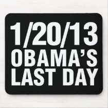 Obamas Last Day 1/20/13 Mouse Pad