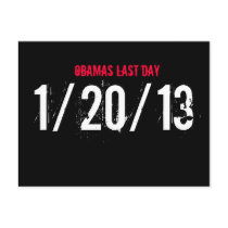 OBAMAS LAST DAY, 1/20/13 postcards by palinmccain2008 OBAMAS LAST DAY, 1/20/13 postcards